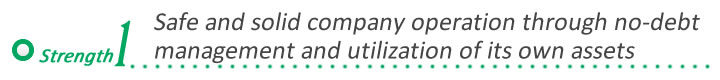 Seo transport group  strong point１「Safe and solid company operation through no-debt management and utilization of its own assets」